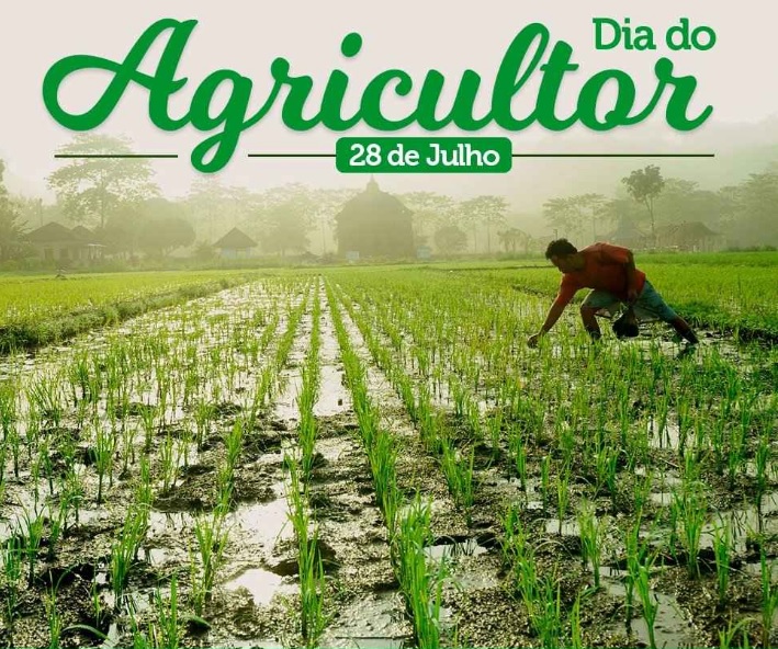 DIA DO AGRICULTOR – 28 DE JULHO.